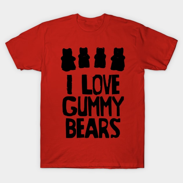 I Love Gummy Bears T-Shirt by Spacamaca